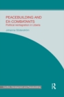 Peacebuilding and Ex-Combatants : Political Reintegration in Liberia - eBook