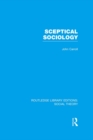 Sceptical Sociology (RLE Social Theory) - eBook