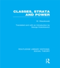 Classes, Strata and Power (RLE Social Theory) - eBook