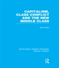Capitalism, Class Conflict and the New Middle Class - eBook