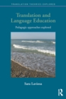 Translation and Language Education : Pedagogic Approaches Explored - eBook