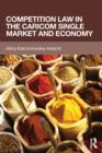 Competition Law in the CARICOM Single Market and Economy - eBook