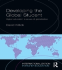 Developing the Global Student : Higher education in an era of globalization - eBook