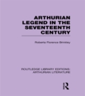 Arthurian Legend in the Seventeenth Century - eBook
