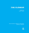 The Flaneur (RLE Social Theory) - eBook