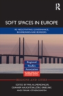 Soft Spaces in Europe : Re-negotiating governance, boundaries and borders - eBook