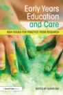 Early Years Education and Care : New issues for practice from research - eBook