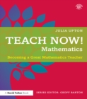 Teach Now! Mathematics : Becoming a Great Mathematics Teacher - eBook