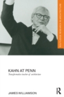 Kahn at Penn : Transformative Teacher of Architecture - eBook