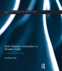 Dalit Women's Education in Modern India : Double Discrimination - eBook