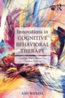 Innovations in Cognitive Behavioral Therapy : Strategic Interventions for Creative Practice - eBook