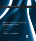 African Industrial Development and European Union Co-operation : Prospects for a reengineered partnership - eBook