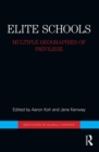 Elite Schools : Multiple Geographies of Privilege - eBook