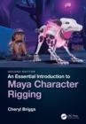 An Essential Introduction to Maya Character Rigging - eBook