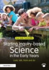 Starting Inquiry-based Science in the Early Years : Look, talk, think and do - eBook