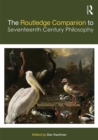 The Routledge Companion to Seventeenth Century Philosophy - eBook