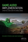 Game Audio Implementation : A Practical Guide Using the Unreal Engine - eBook