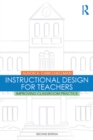 Instructional Design for Teachers : Improving Classroom Practice - eBook