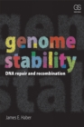 Genome Stability : DNA Repair and Recombination - eBook