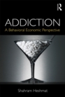 Addiction : A Behavioral Economic Perspective - eBook