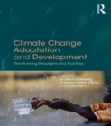 Climate Change Adaptation and Development : Transforming Paradigms and Practices - eBook