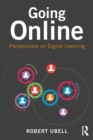 Going Online : Perspectives on Digital Learning - eBook