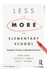 Less Is More in Elementary School : Strategies for Thriving in a High-Stakes Environment - eBook