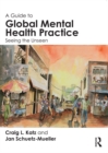 A Guide to Global Mental Health Practice : Seeing the Unseen - eBook