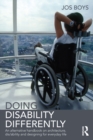Doing Disability Differently : An alternative handbook on architecture, dis/ability and designing for everyday life - eBook