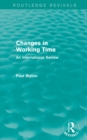 Changes in Working Time (Routledge Revivals) : An International Review - eBook