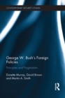 George W. Bush's Foreign Policies : Principles and Pragmatism - eBook