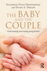 The Baby and the Couple : Understanding and treating young families - eBook
