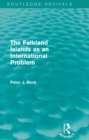 The Falkland Islands as an International Problem (Routledge Revivals) - eBook