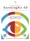 Proceedings of Eurocogsci 03 : The European Cognitive Science Conference 2003 - eBook