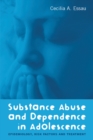 Substance Abuse and Dependence in Adolescence : Epidemiology, Risk Factors and Treatment - eBook