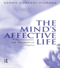 The Mind's Affective Life : A Psychoanalytic and Philosophical Inquiry - eBook