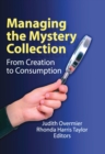 Managing the Mystery Collection : From Creation to Consumption - eBook