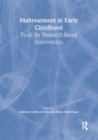 Maltreatment in Early Childhood : Tools for Research-Based Intervention - eBook