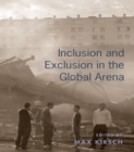 Inclusion and Exclusion in the Global Arena - eBook