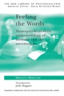 Feeling the Words : Neuropsychoanalytic Understanding of Memory and the Unconscious - eBook