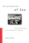 The Science/Fiction of Sex : Feminist Deconstruction and the Vocabularies of Heterosex - eBook