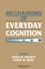 Mechanisms of Everyday Cognition - eBook