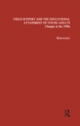 Child Support and the Educational Attainment of Young Adults : Changes in the 1980s - eBook