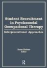 Student Recruitment in Psychosocial Occupational Therapy : Intergenerational Approaches - eBook