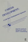 Career Development : A Life-span Developmental Approach - eBook