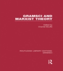 Gramsci and Marxist Theory (RLE: Gramsci) - eBook