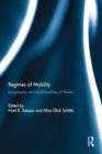 Regimes of Mobility : Imaginaries and Relationalities of Power - eBook