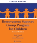 Bereavement Support Group Program for Children : Leader Manual and Participant Workbook - eBook