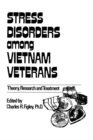 Stress Disorders Among Vietnam Veterans: Theory, Research - eBook