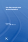 Gay Personality And Sexual Labeling : Critical Clinical Issues - eBook